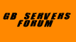 GB SERVERS FORUM